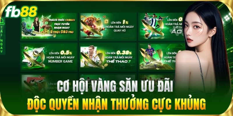 Cơ hội vàng săn ưu đãi độc quyền nhận thưởng cực khủng