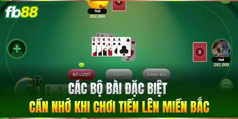 Tiến Lên Miền Bắc FB88 - Mẹo Chơi Bài Đặt Cược Hiệu Quả 2 Các bộ bài đặc biệt cần nhớ khi chơi Tiến Lên Miền Bắc